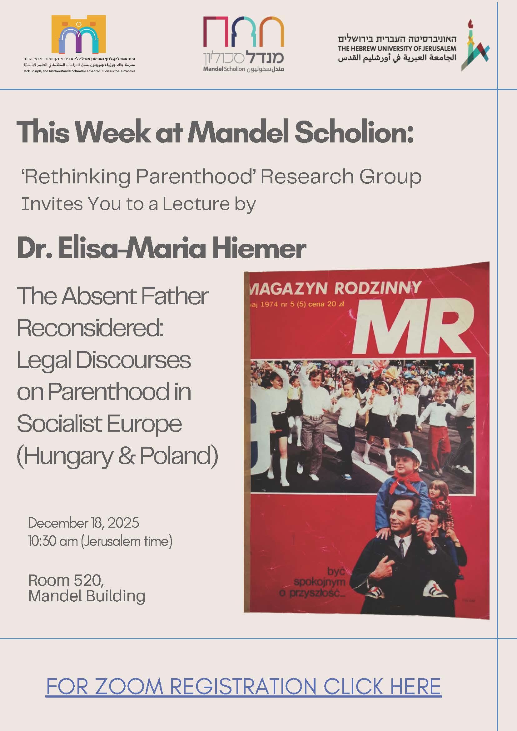 Talk "The Absent Father Reconsidered - Legal Discourses on Parenthood in Socialist Europe (Hungary & Poland)" by Elisa-Maria Hiemer at Mandel Scholion